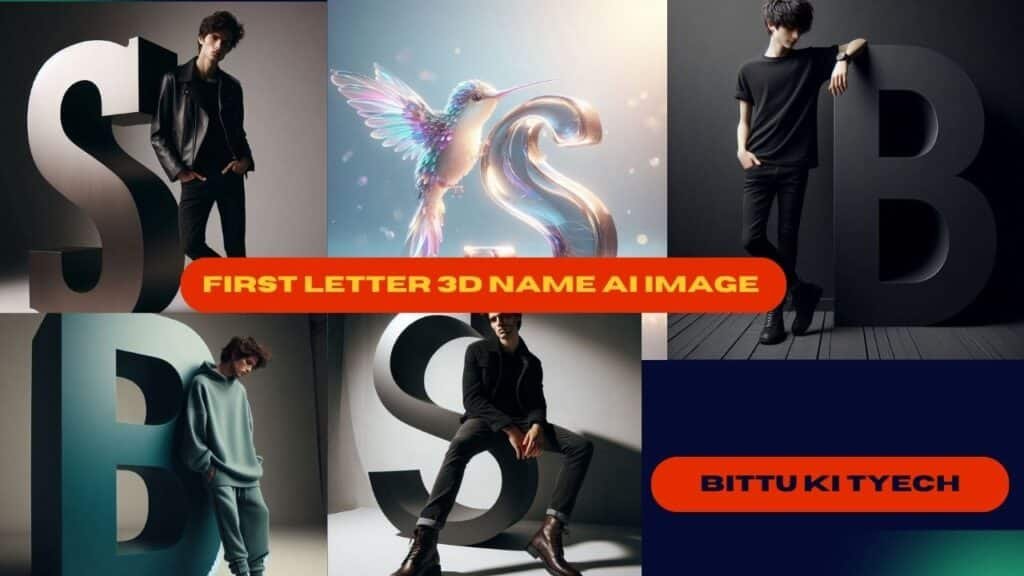 First Letter 3D Name AI Image Creator Prompts 2024 bittu ki tech