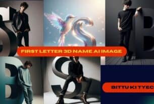 First Letter 3D Name AI Image Creator Prompts 2024 bittu ki tech